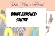 Bande-annonce la société des Mary Sue: Sentry