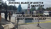Quetta Blast news - Pakistan - 11 dead after car bomb near police chief's office in Quetta