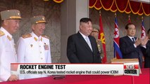 U.S. officials say North Korea tested rocket engine that could power ICBM
