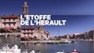 Les 100 lieux qu'il faut voir - l'Hérault, dimanche 2 juillet à 20h50 sur France 5