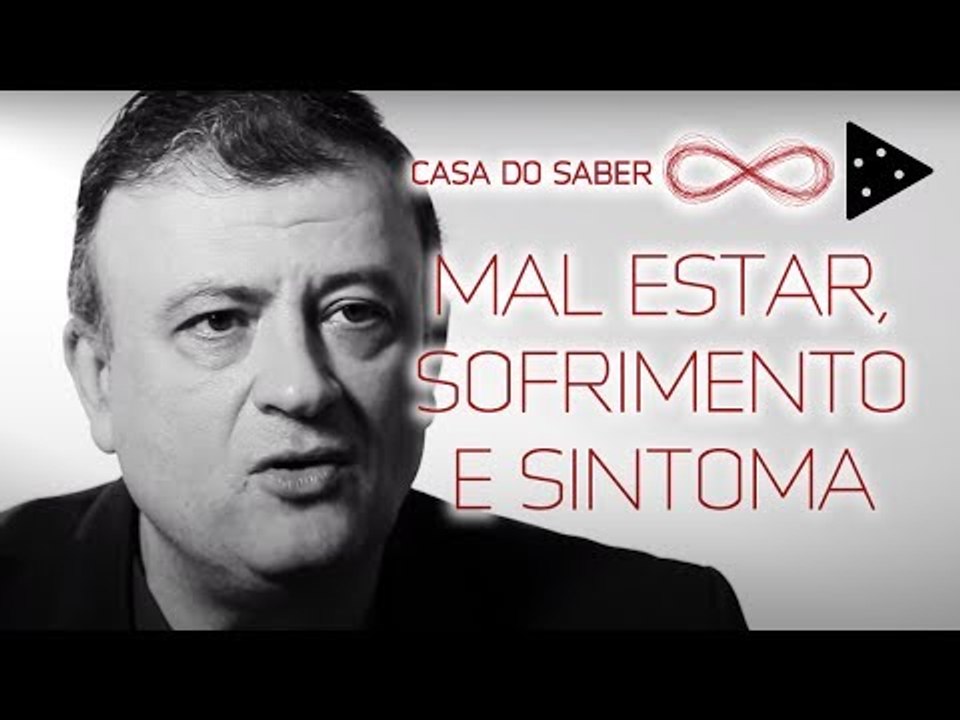 MAL ESTAR, SOFRIMENTO E SINTOMA | CHRISTIAN DUNKER