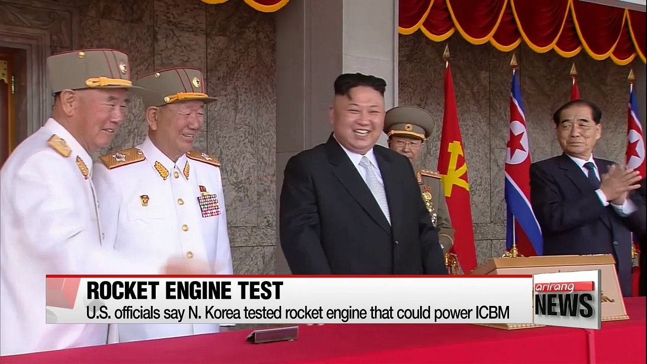 U.S. officials say North Korea tested rocket engine that could power ICBM