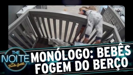 Monólogo: Bebês fazem operação de fuga do berço