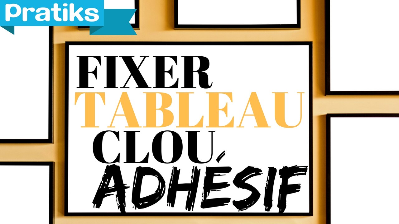 Utiliser un clou adhésif pour fixer un tableau.