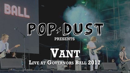 PopDust Presents - VANT on Location GOV Ball 2017