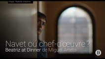 Navet ou chef-d'œuvre? | Beatriz at Dinner de Miguel Arteta
