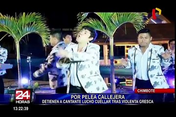 Chimbote: cantante Lucho Cuéllar fue detenido por agredir a un hombre