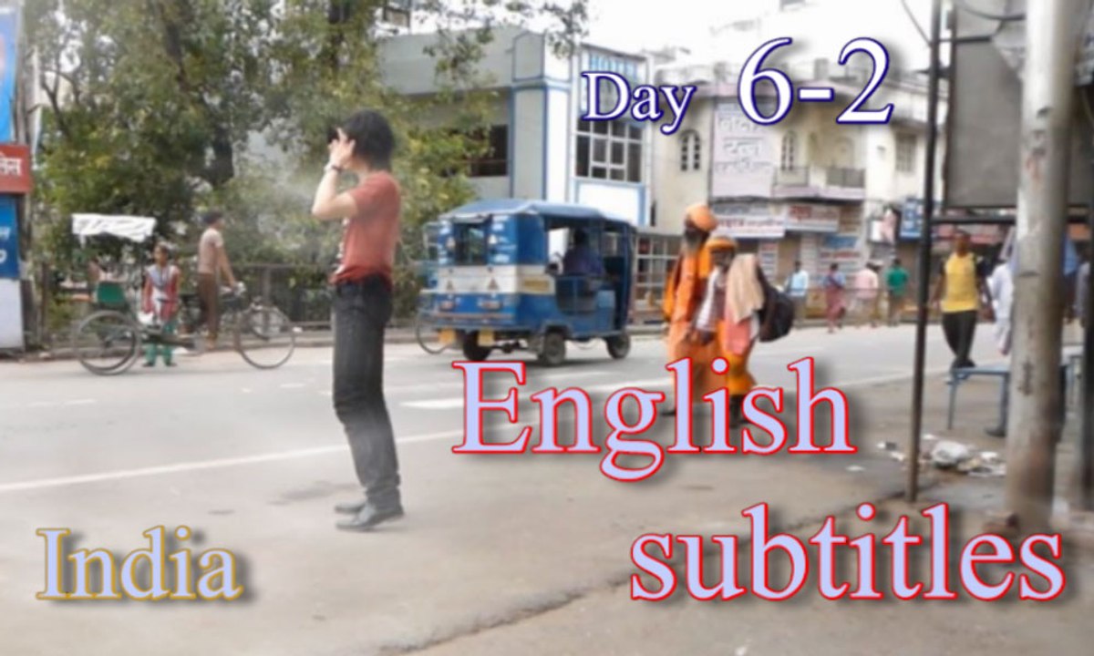 d6-2,English sub,India trip,Japan host at night work.Varanasi,Gb Road,India girl