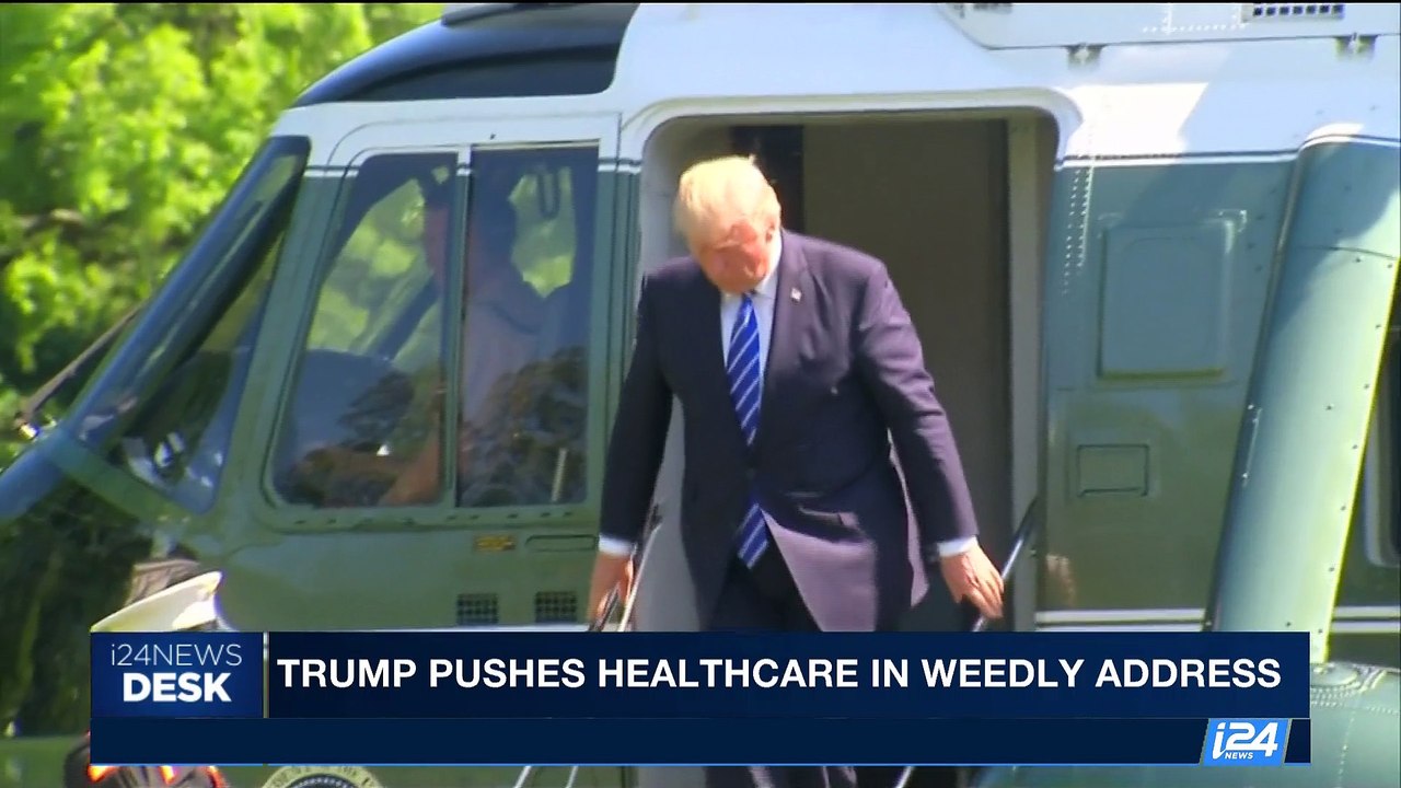i24NEWS DESK | Trump pushes healthcare in weedly address | Friday, June 23rd 2017