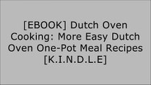 [of9mc.DOWNLOAD] Dutch Oven Cooking: More Easy Dutch Oven One-Pot Meal Recipes by Louise Davidson K.I.N.D.L.E