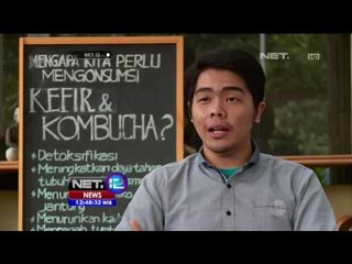 Manfaat Kefir Untuk Kesehatan Tubuh - NET 12