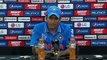Dhoni Press Conference After Match In ICC WorldCup 2015 India Vs Australia