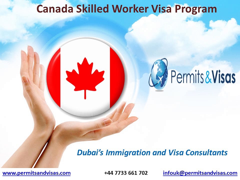 Immigrate as a skilled worker in Canada through Permits and Visas