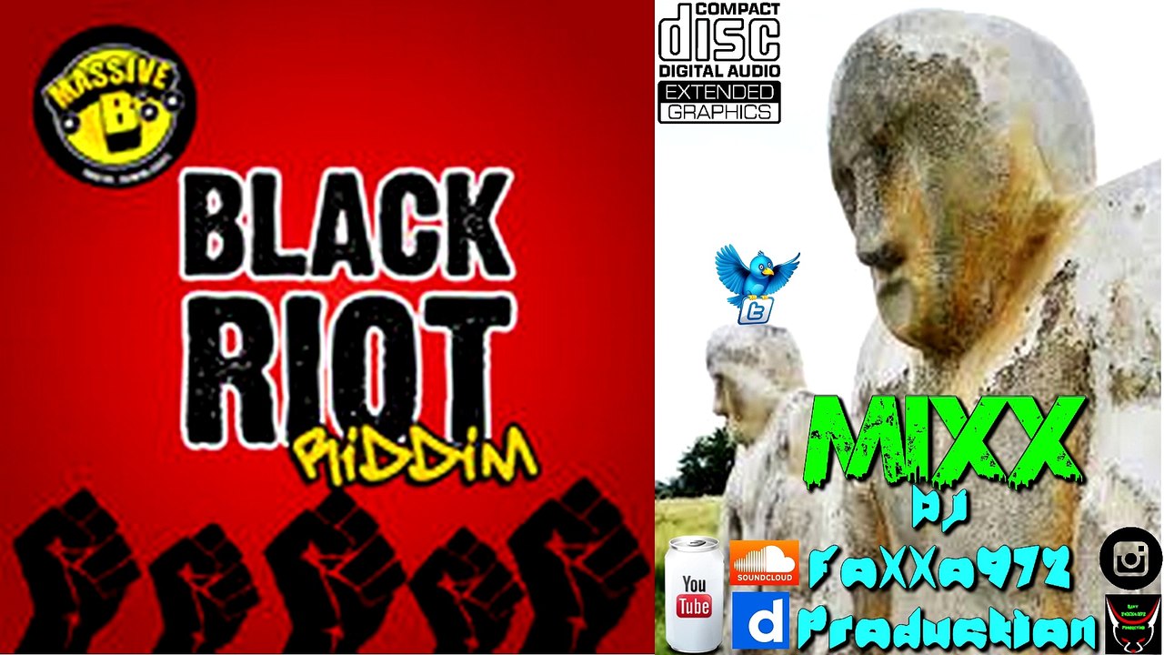 Black Riot Riddim -  (1996) (Massive B) Original  [FULL]  MIXX  by Dj FoXXo972 PRODUCTION 2K17