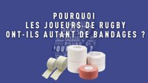 Rugby - vidéo : Pourquoi les joueurs de rugby ont-ils autant de bandages ?