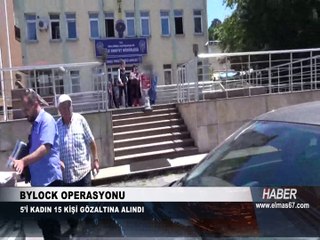 ByLock operasyonu; 5'i kadın 15 gözaltı