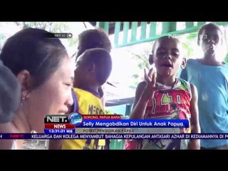 Selly Monintja Mengajar Lebih Dari 70 Anak Papua - NET 12