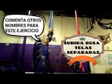 ¿cómo llamas tú a este ejercicio?, Comenta, telas aereas subida rusa telas separadas