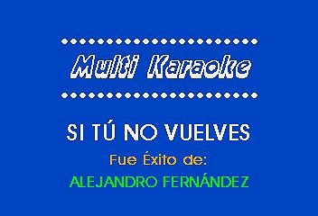 Alejandro Fernández - Si Tú No Vuelves (Karaoke)
