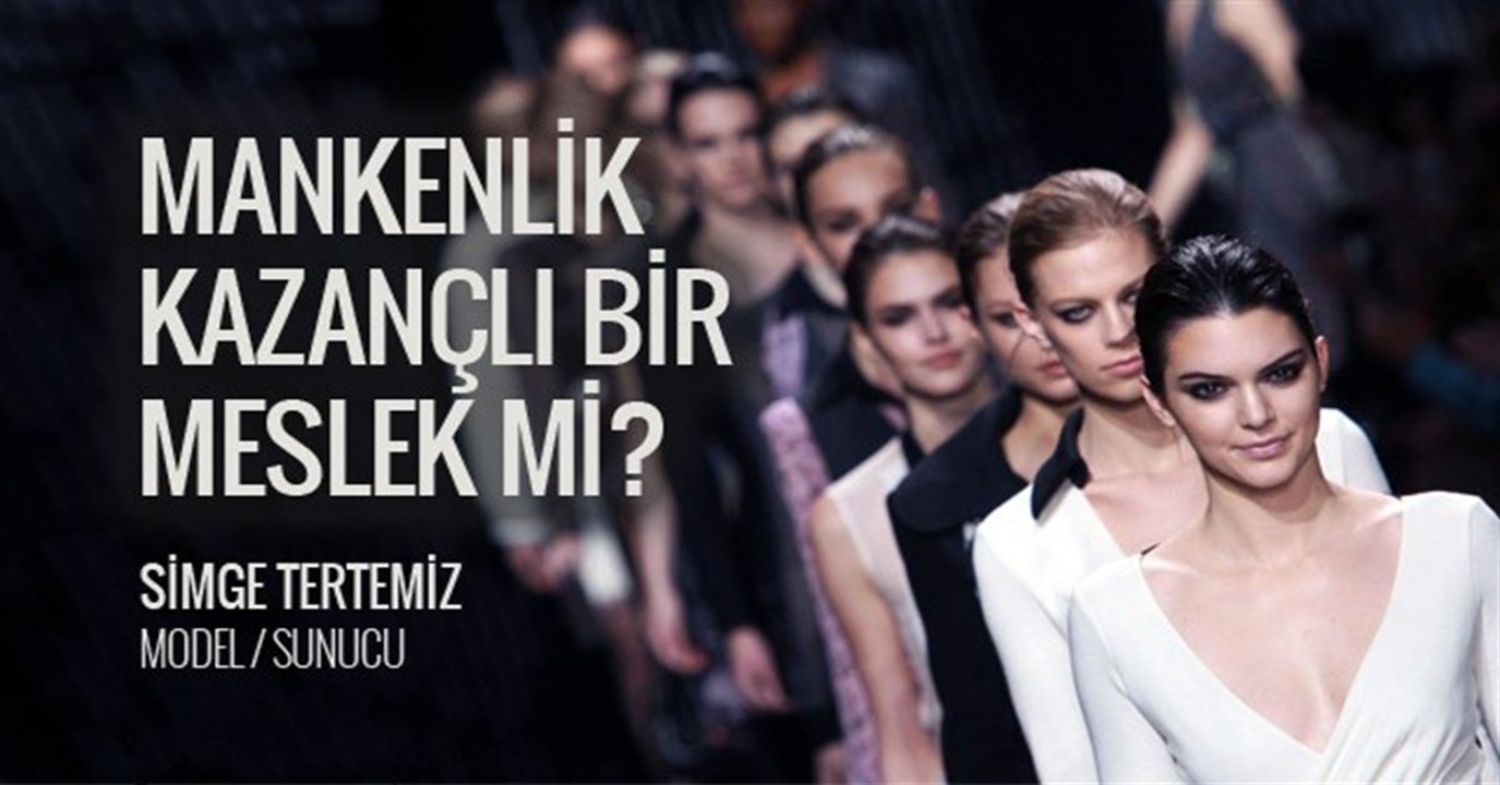 Mankenlik Kazançlı Bir Meslek Mi?