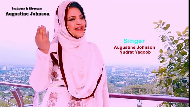 New Masihi Geet 2017 Pathar Dil Pighla De by Augustine Johnson and Nudrat Yaqoob.HD