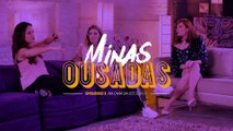 Minas Ousadas... 