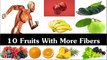 10 Fruits With More Fibers | How To Get More Fibers