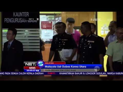 Pemerintah Malaysia Usir Dubes Korea Utara Dari Negaranya Pasca Kasus Tewasnya Kim Jong Nam - NET5