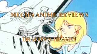 Mecha Anime Reviews: Dragon's Heaven