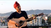 Channa Mereya (Reprise)_Sad version - Ae Dil Hai Mushkil - Acoustic Singh Cover
