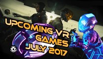 UPCOMING VR GAMES I JULY 2017 I Virtual Reality Games for JULY