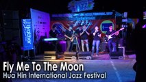 Fly Me To The Moon, Hua Hin International Jazz Festival