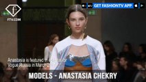 Models Spring/Summer 2017 Anastasia Chekry | FashionTV