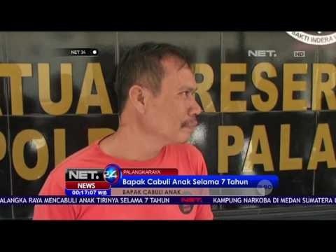 Bapak Cabuli Anak Selama 7 Tahun - NET24