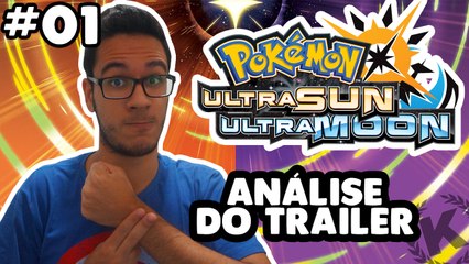 ANÁLISE DO TRAILER - Hype Pokémon Ultra Sun & Moon #01 || Klaw Office