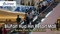 Bluport Hua Hin Shopping Mall, The new iconic anchor of Hua Hin ศูนย์การค้าบลูพอร์ต หัวหิน