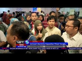 Kisruh First Travel, Jemaah Minta Kepastian - NET5