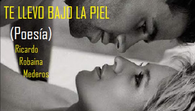 BAJO LA PIEL (Poesía): Ricardo Robaina Mederos