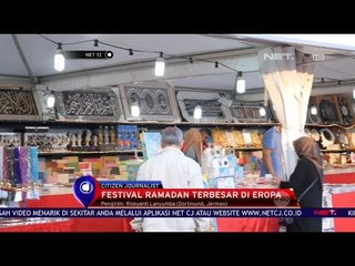 Festival Ramadan Terbesar di Benua Eropa - Net 12