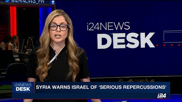 i24NEWS DESK | Syria warns Israel of ' serious repercussions' | Monday, June 26th 2017
