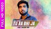 Tu Aa Bhi Ja - Arsal Chaudhry - Latest Hindi Song 2017 - Arsal Records