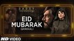 Eid Mubarak HD Video Song Daddy 2017 Arjun Rampal Aishwarya Rajesh | New Bollywood Songs