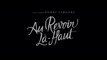 Au Revoir Là-Haut (Albert Dupontel, 2017) : bande annonce teaser hD