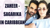 Zaheer Khan and fiancee Sagarika Ghatge enjoying in Caribbean | Oneindia News