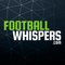What is Football Whispers? | FWTV