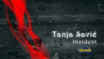 Tanja Savic - Incident