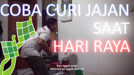 Curi Jajan Hari Raya