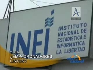 ¿EMPADRONADORES LISTOS?  - TRUJILLO