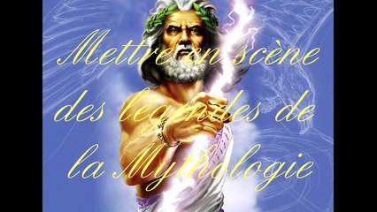 Mettre en scène des légendes de la Mythologie (partie1)