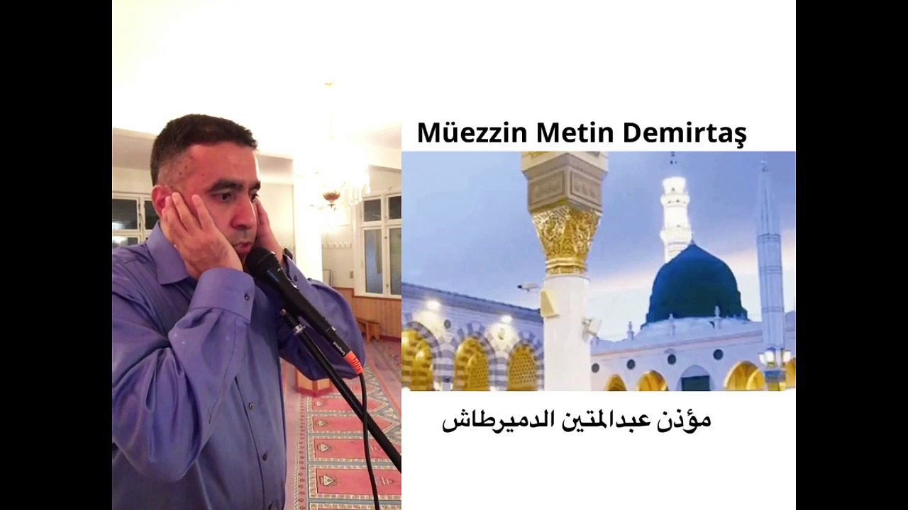 Metin Demirtas. Azan Madinah. Adhan Madinah. Azan Masjid Nabawi Sheikh Essam Bukhari. Azan Abdelaziz Bukhari. Medineyi aglatan ezan. Aglatan ezan Medine ezani Hafiz Metin Demirtas. ezan. Yanik Medine ezan. Medine makam ezan. Kopenhag Kocatepe Camii. Azan